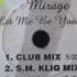 Fact Or Fiction Featuring Mirage Let Me Be Your Girl
