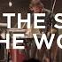 For The Sake Of The World LIVE Bethel Music Brian Johnson For The Sake Of The World