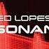 Ed Lopes Resonance