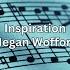 Inspiration Megan Wofford