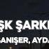 Şanışer Ayda Aşk Şarkısı Sözleri Lyrics