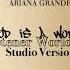 Ariana Grande God Is A Woman Sweetener World Tour Studio W Live Voice Note