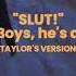 Slut Taylor Swift Lyrics In A Word Of Boys He S A Gentleman Song