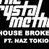 The Crystal Method House Broken Feat Naz Tokio Tommie Sunshine On Deck Remix Ultra Records