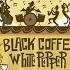 Black Coffee