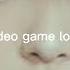 Video Game Lover Slowed Reverbed With Lyrics