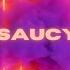Saucy
