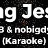 King Jesus KB Feat Nobigdyl Karaoke