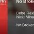 Bebe Rexha No Broken Hearts Feat Nicki Minaj Official Audio