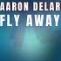 Aaron Delaron Fly Away