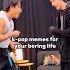 Kpop Memes For Your Boring Life PT Straykids Bangchan Changbin