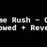 Big Time Rush Oh Yeah Slowed Reverb
