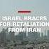 Israel Braces For Retaliation From Iran