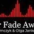 Never Fade Away By PT Adamczyk Olga Jankowska