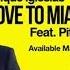 Move To Miami Enrique Iglesias Ft Pitbull Official Audio 2018