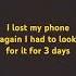 I Keep On Losing My Phone