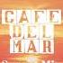 Café Del Mar Ibiza Sunset Mix By Orkidea