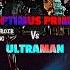 Ultraman Vs Optimus Prime Optimusprime Ultraman Ultramanrising Vsedit Vsbattle Wis Wisedit