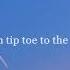 Tip Toe Hybs Speed Up Lyrics