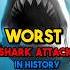 WORST SHARK ATTACK In History