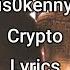 Is0kenny Crypto Lyrics