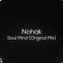 Nohak Soul Mind Original Mix SMTC Underground