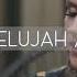 Raise A Hallelujah Hallelujah Caleb Kelsey