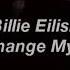 Billie Eilish I Didn T Change My Number Lyric