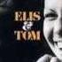 Águas De Março Elis Regina E Tom Jobim Áudio Perfeito