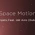 Space Motion Trumpets Feat Idd Aziz Dub Mix Space Motion Records