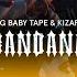 Big Baby Tape Kizaru BANDANA OFFICIAL INSTRUMENTAL