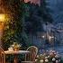 Serene Night Italy Cafe Ambience With Slow Piano Bossa Nova Jazz To Work Relax Sleep