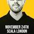 See You In London November 24th 2024 At The Iconic Scala Tickets Schillermusic Com