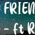 Cadmium No Friends Lyrics Ft Rosendale