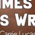 Sometimes A Love Goes Wrong By Carrie Lucas KeiRGee Lyrics Video