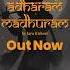 Madhurashtakam Is Out Now On YouTube