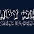 Sarah Cothran Baby Why Lyrics