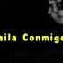 Baila Conmigo Slowed Reverb
