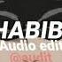 Dj Gimi O X Habibi Edit Audio