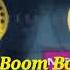 Boom Boom Boom Let Me Hear You Say Ayo The Outhere Brothers