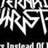 Eternal Thirst Spears Instead Of Hands 2016