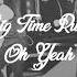 Big Time Rush Oh Yeah Slowed Reverb