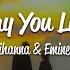 Rihanna Love The Way You Lie Part II Lyrics Ft Eminem