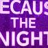 Because The Night