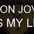 Bon Jovi It S My Life Lyrics HQ