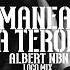 MANEA ALBERT NBN X PLAY AJ X BODO MISCA TERORISTA Remix