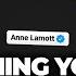How To Tame Your Inner Critic Anne Lamott
