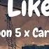 Maroon 5 Girls Like You Lyrics Ft Cardi B