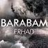 FRHAD Barabam NEW MUSIC 2021