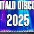 New Italo Disco Music 2025 Instrumental Eurodisco Dance Music To Sublimate Your Emotions